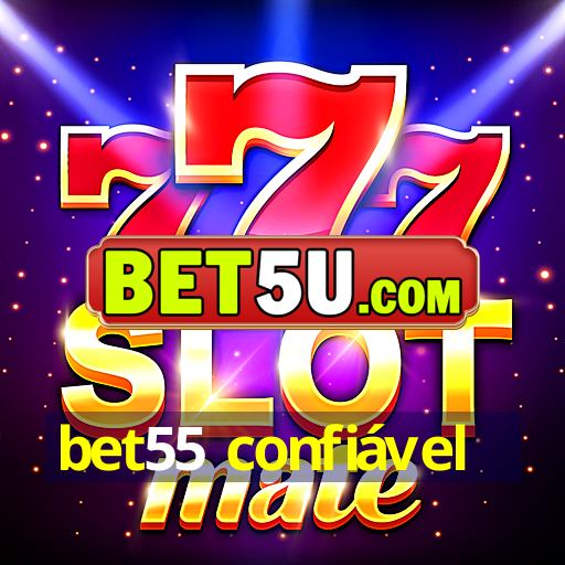 bet55 confiável